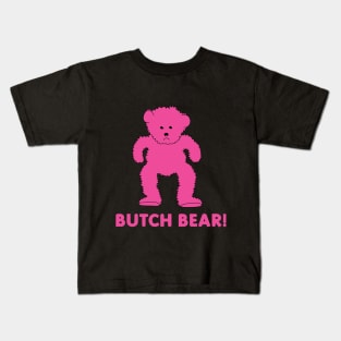 Butch Bear! Comedy Pink Bear Kids T-Shirt